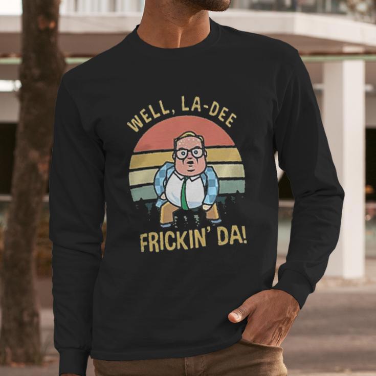 Gydiagarden Matt Foley Well Ladee Frickin Da Vintage Long Sleeve T-Shirt Gifts for Him