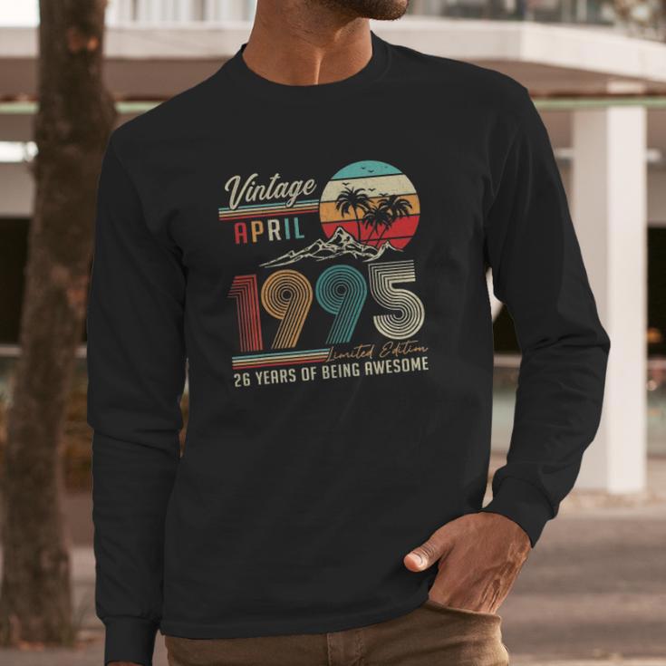 Happy 26Th Birthday Vintage April 1995 26 Years Old Long Sleeve T-Shirt Gifts for Him