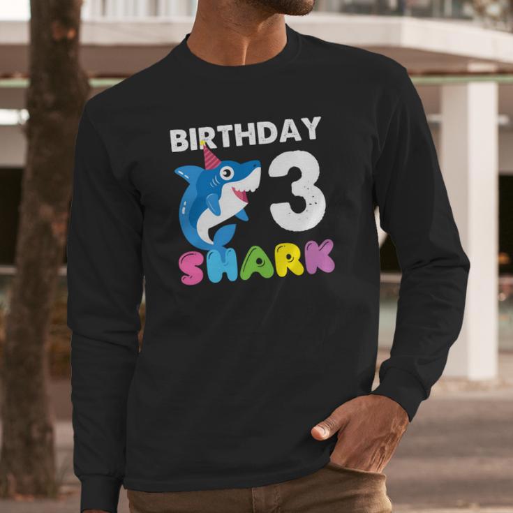 Happy 3Rd Birthday To Baby Shark With Wonderful Things Long Sleeve T-Shirt Gifts for Him