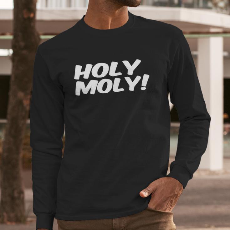 Holy Moly T-Shirt Long Sleeve T-Shirt Gifts for Him