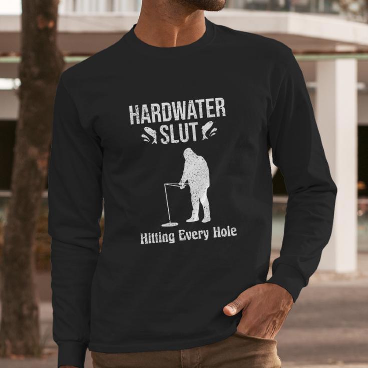 Ice Fishing Hardwater Slut Fisherman Gift Long Sleeve T-Shirt Gifts for Him