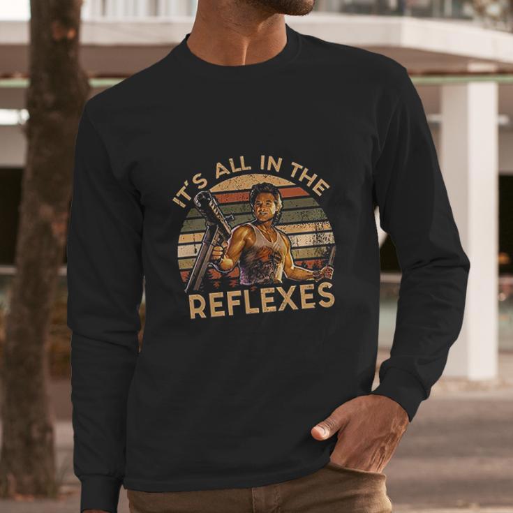 Its All In The Reflexes Vintage Jack Burton Big Trouble In Little China Long Sleeve T-Shirt Gifts for Him