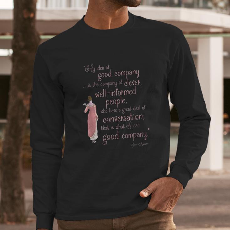 Jane Austen Gifts Persuasion Quote Good Company Long Sleeve T-Shirt Gifts for Him