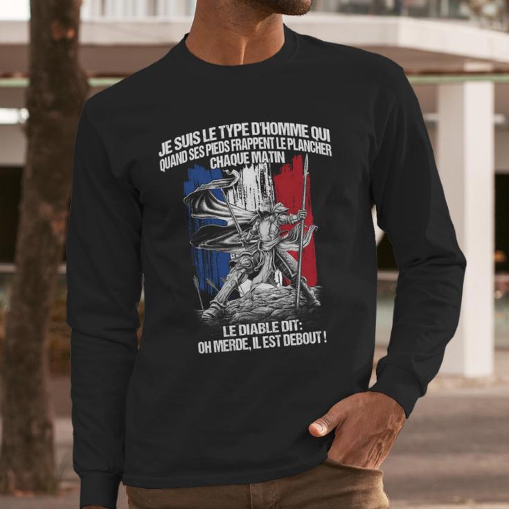 Je Suis Le Type Dhomme Qui Quand Ses Pieds Frappent Le Lancher Chaque Matin Le Diable Dit Oh Merde Il Est Debout Long Sleeve T-Shirt Gifts for Him