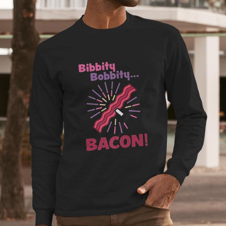 Jim Gaffigan Bibbity Bobbity Bacon Long Sleeve T-Shirt Gifts for Him