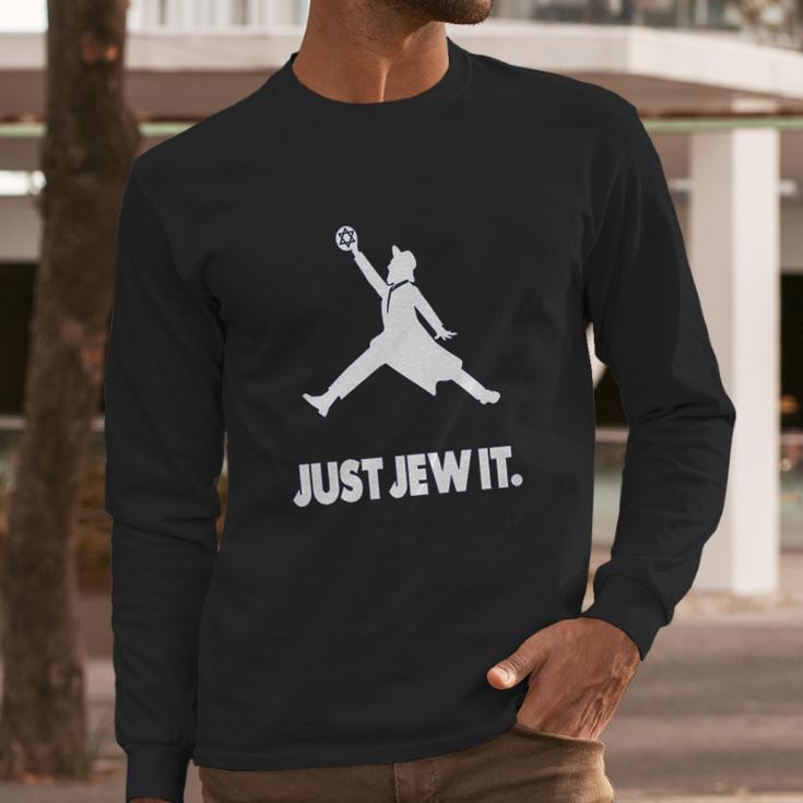 Just Jew It Long Sleeve T-Shirt Gifts for Him