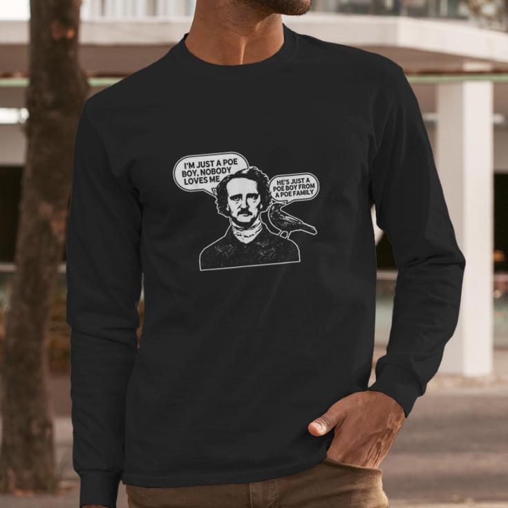 Im Just A Poe Boy Edgar Allan Poe Raven Long Sleeve T-Shirt Gifts for Him