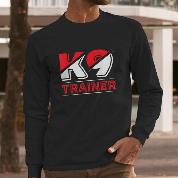 K9 Dog Trainer Doggy Training Puppy Handler K9 Unit Long Sleeve T-Shirt Gifts for Him