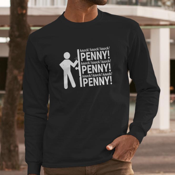 Knock Knock Knock Penny Long Sleeve T-Shirt Gifts for Him