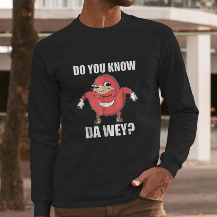 Do You Know The Way Ugandan Long Sleeve T-Shirt Gifts for Him