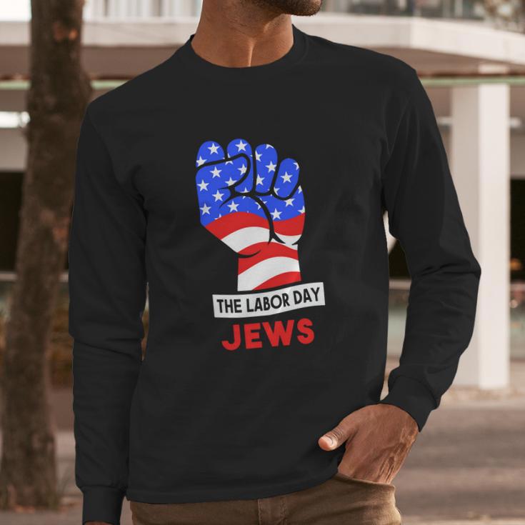 The Labor Day Jews Gift Long Sleeve T-Shirt Gifts for Him