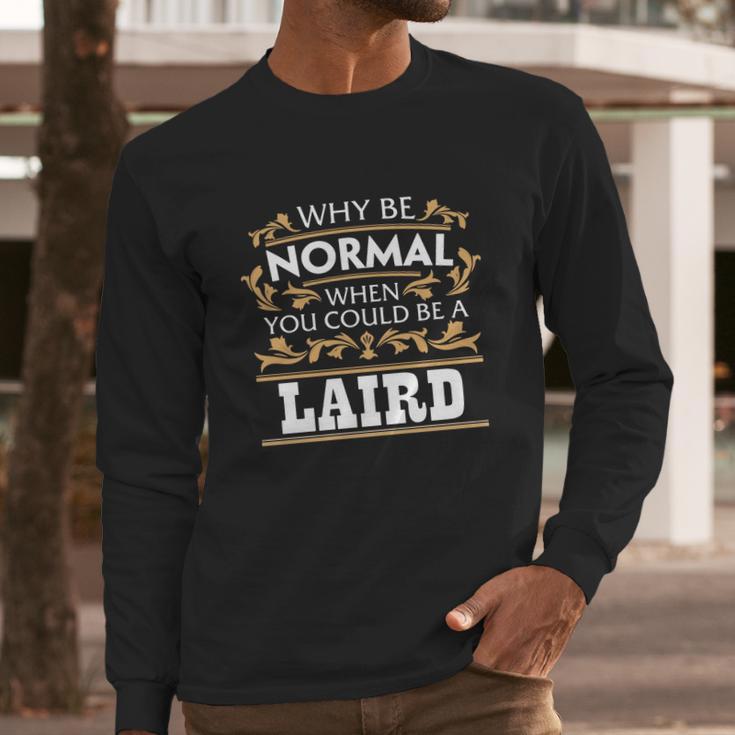 Laird Funny Long Sleeve T-Shirt Gifts for Him