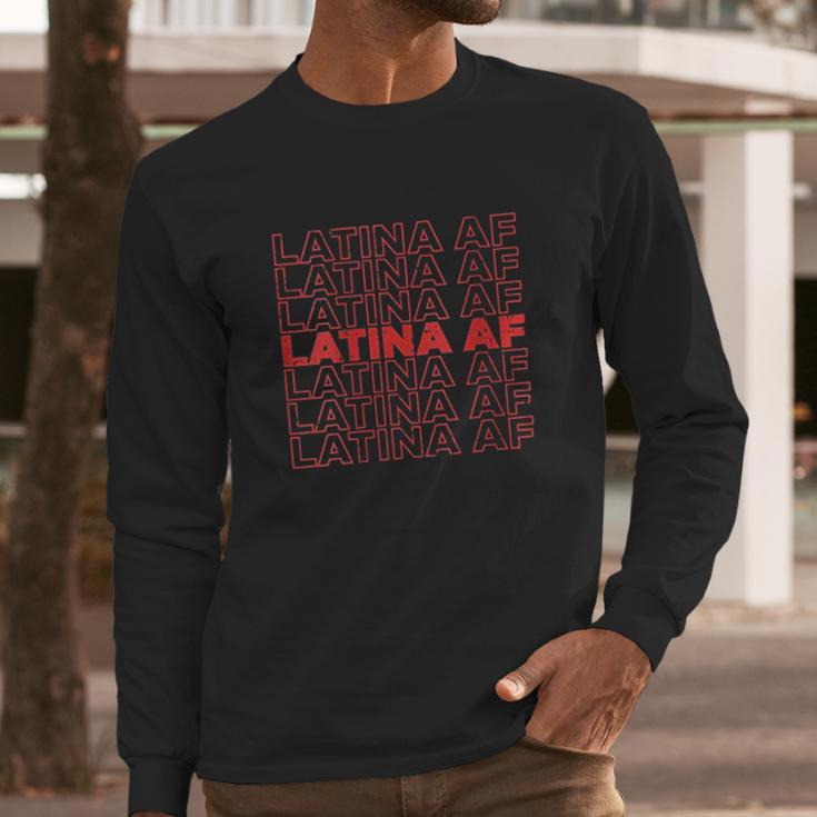 Latina Af Long Sleeve T-Shirt Gifts for Him