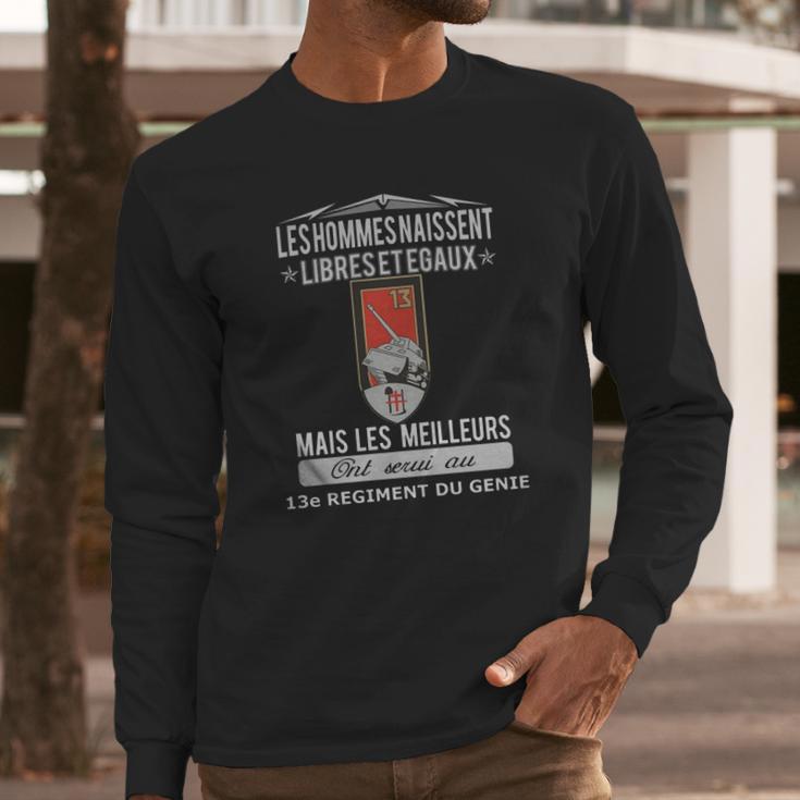 Les Meilleurs Hommes Ont Servi Au 13E Regiment Du Genie Long Sleeve T-Shirt Gifts for Him