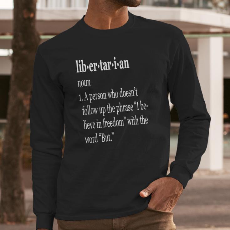 Libertarian Definition Long Sleeve T-Shirt Gifts for Him