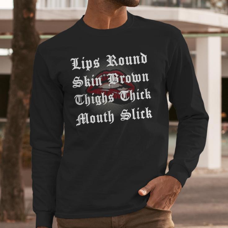 Lips Round Skin Brown Thighs Thick Mouth Slick Long Sleeve T-Shirt Gifts for Him