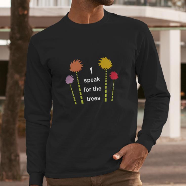 The Lorax I Speak For The Trees Long Sleeve T-Shirt Gifts for Him