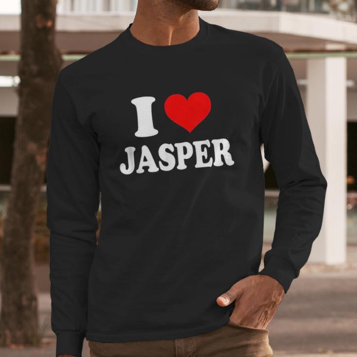 I Love Jasper Long Sleeve T-Shirt Gifts for Him