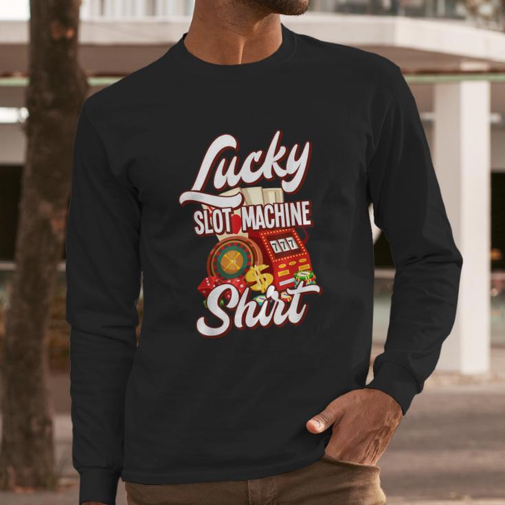 Lucky Slot Machine Casino Las Vegas Gambling Long Sleeve T-Shirt Gifts for Him