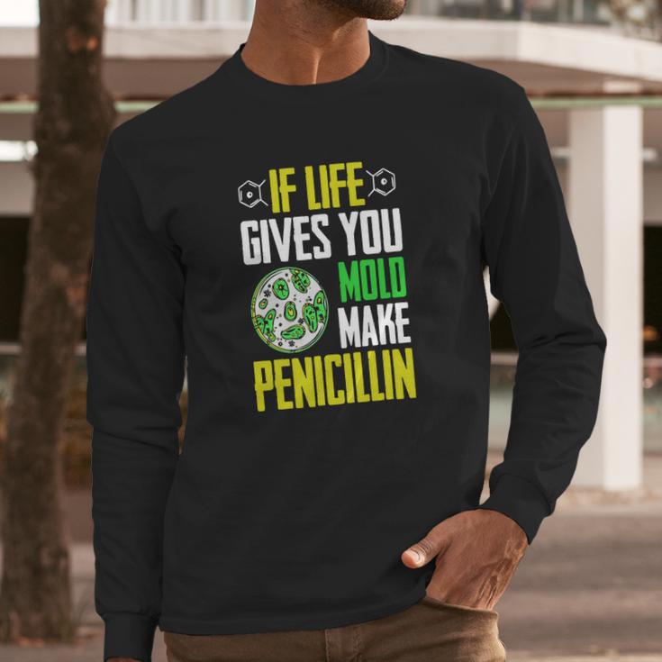 Microbiology Funny T-Shirt Mold Penicillin Biologist Humor Long Sleeve T-Shirt Gifts for Him