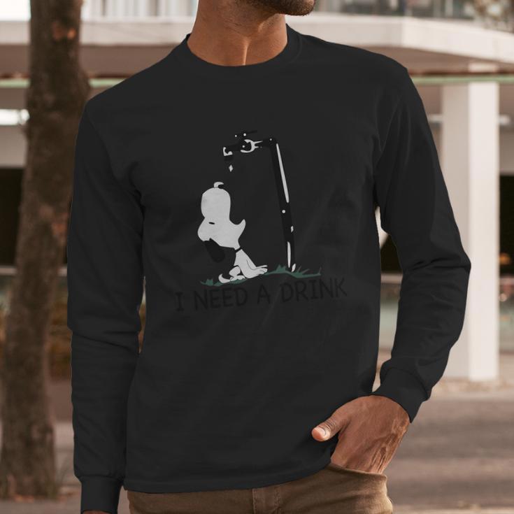 I Need A Drink Snoopy Long Sleeve T-Shirt Gifts for Him