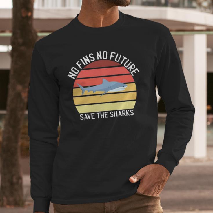 No Fins No Future Save The Sharks Family Love Shark Fin Long Sleeve T-Shirt Gifts for Him