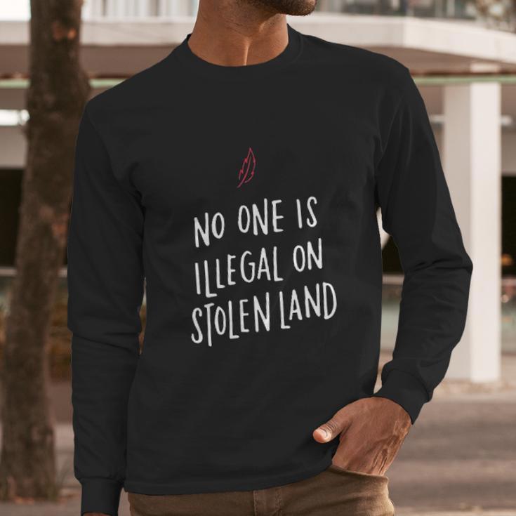 No One Is Illegal On Stolen Land Support American Indians Long Sleeve T-Shirt Gifts for Him