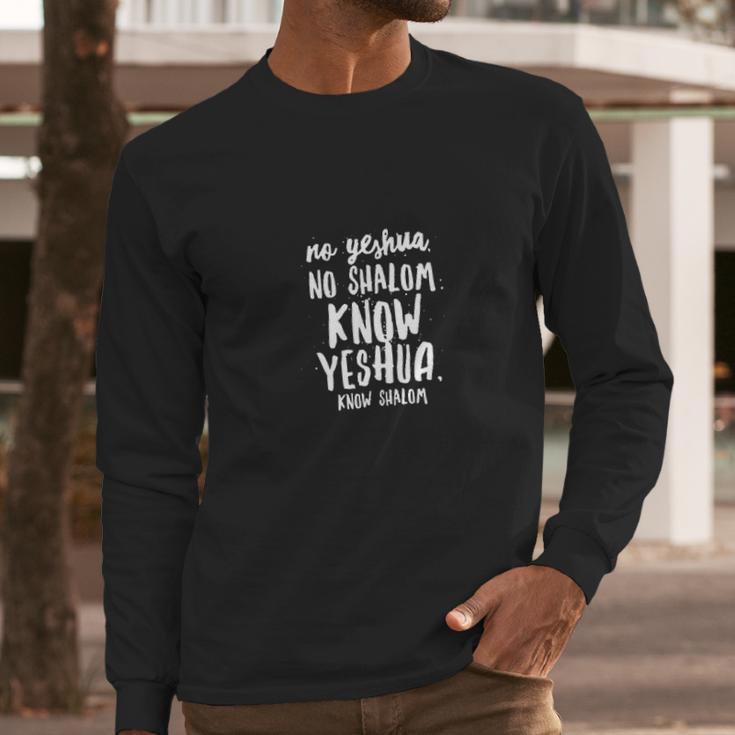 No Yeshua No Shalom Long Sleeve T-Shirt Gifts for Him