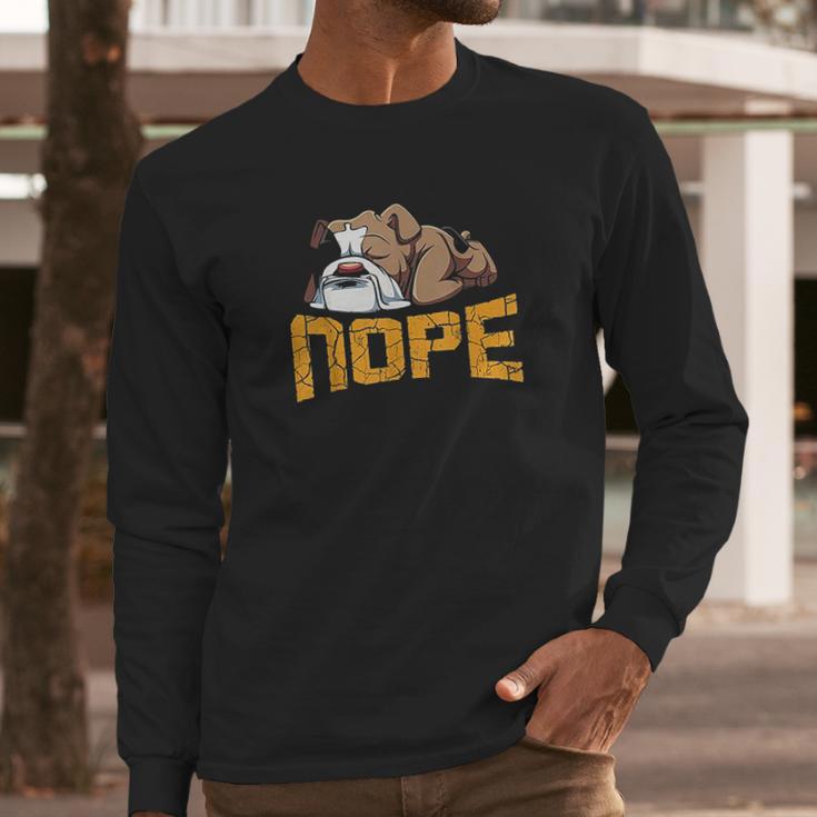 Nope Lazy English Bulldog Funny Dog Pet Lover Long Sleeve T-Shirt Gifts for Him