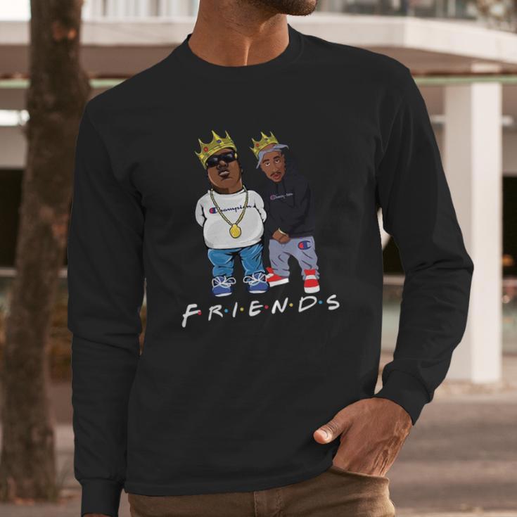 The Notorious Big And Tupac Friends Shirt Long Sleeve T-Shirt Gifts for Him