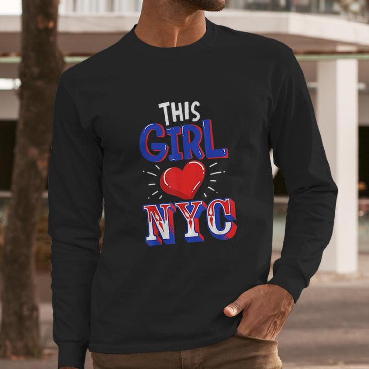 Nyc Girl New York Lover Long Sleeve T-Shirt Gifts for Him