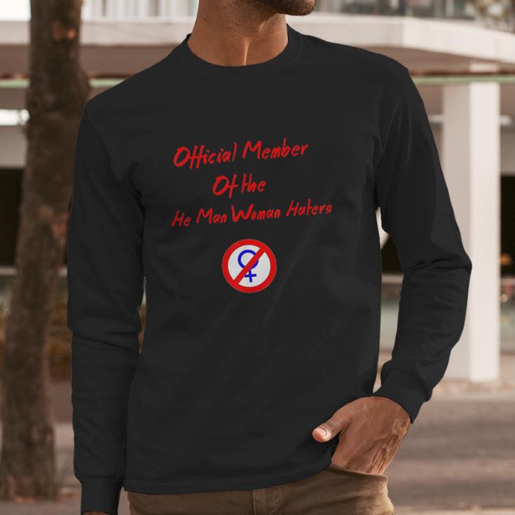 Official Member Of The He Man Woman Haters Long Sleeve T-Shirt Gifts for Him