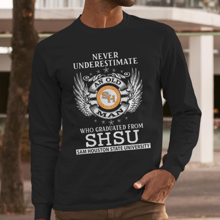 Old Man- Graduated From Shsu- Sam Houstan State University Long Sleeve T-Shirt Gifts for Him