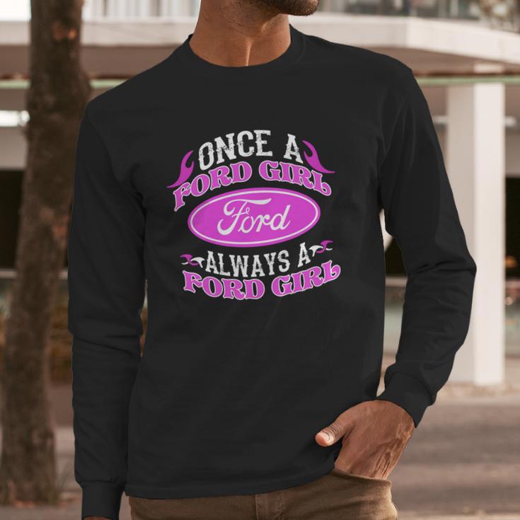 Once A Ford Girl Always A Ford Girl Npv Long Sleeve T-Shirt Gifts for Him