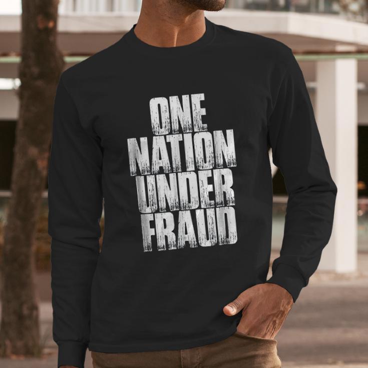 One Nation Under Fraud Long Sleeve T-Shirt Gifts for Him