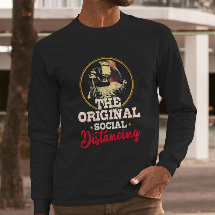 The Original Social Distancing Welder Long Sleeve T-Shirt Gifts for Him