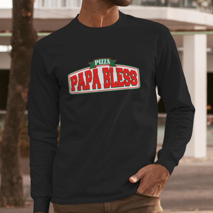 Papa Bless Pizza Funny Meme Prank Logo Long Sleeve T-Shirt Gifts for Him