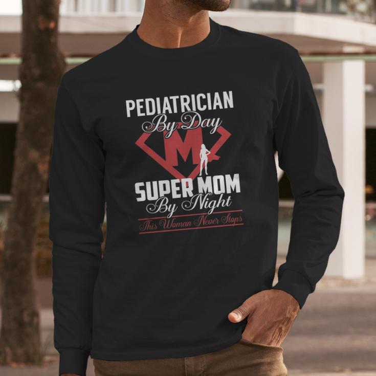 Pediatrician Long Sleeve T-Shirt Gifts for Him