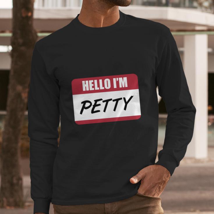 Petty-Petty-T-Shirt Shirt Long Sleeve T-Shirt Gifts for Him