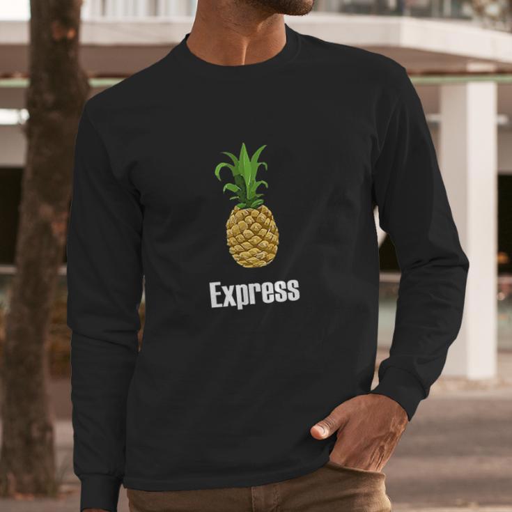 Pineapple Express Long Sleeve T-Shirt Gifts for Him