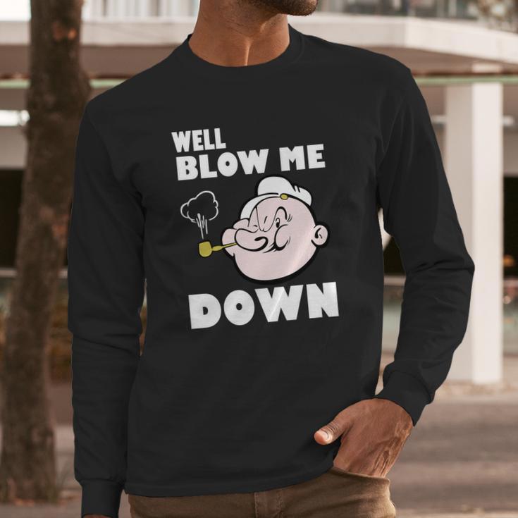 Popeye Blow Me Long Sleeve T-Shirt Gifts for Him