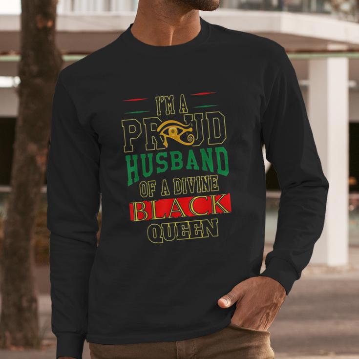 Proud Husband Of A Divine Black Queen Long Sleeve T-Shirt Gifts for Him