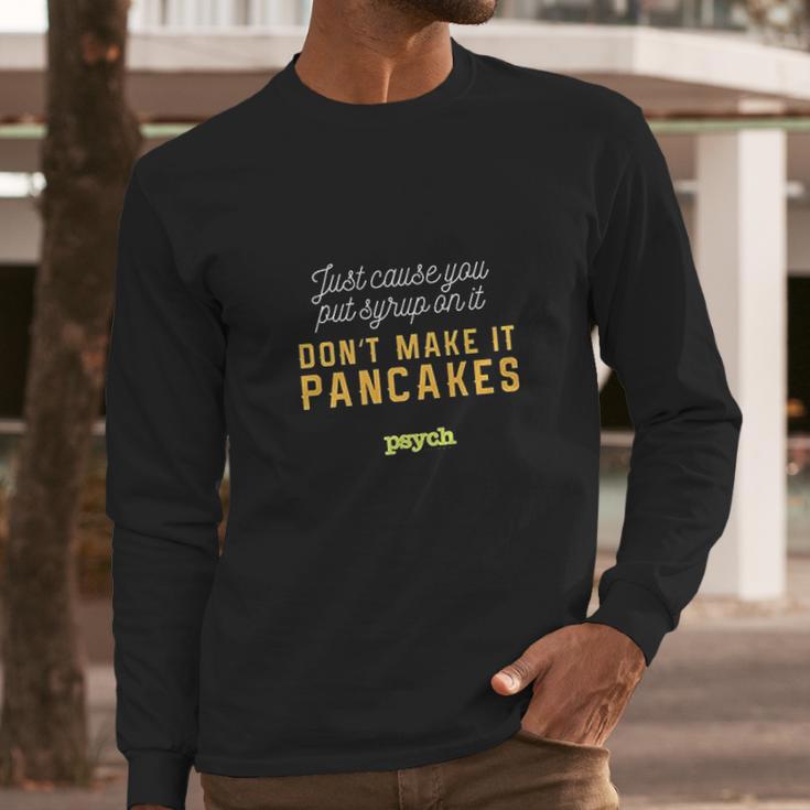 Psych Shawn Spencer Pancakes Long Sleeve T-Shirt Gifts for Him