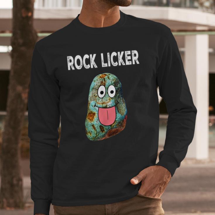 Rock Licker Funny Geologist I Lick Rocks Rockhound Long Sleeve T-Shirt Gifts for Him