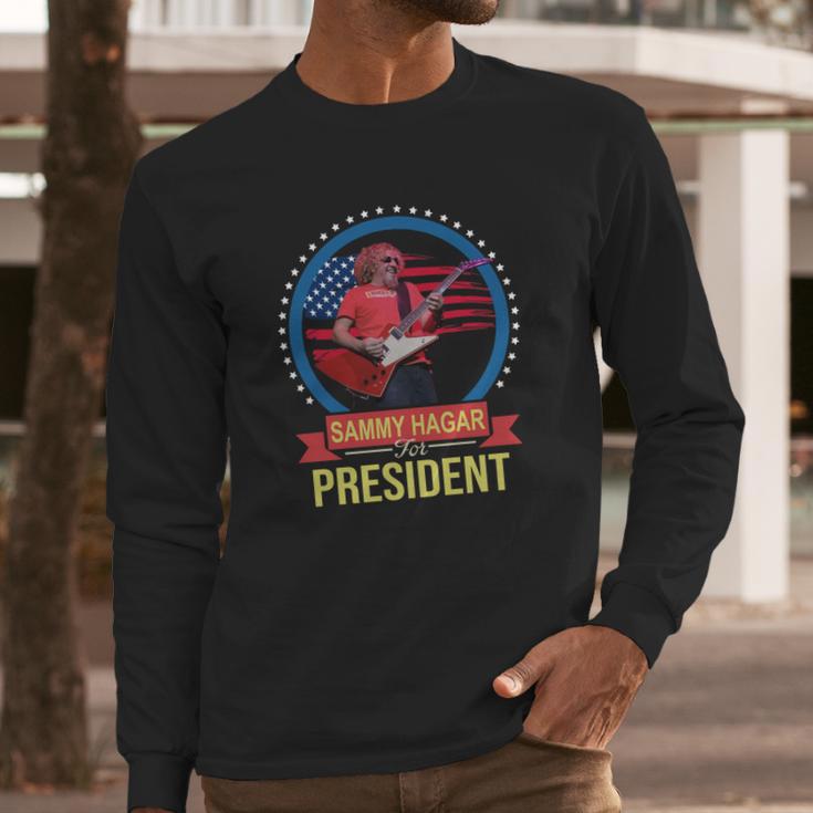 Sammy Hagar For Fresident T-Shirt Long Sleeve T-Shirt Gifts for Him