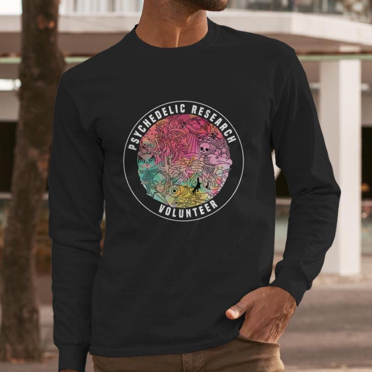 Shrooms Festival Psychedelic Research Volunteer Shirt Long Sleeve T-Shirt Gifts for Him