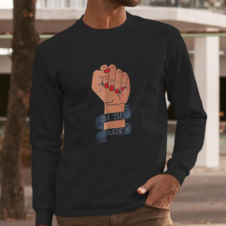 Si Se Puede Graphic Long Sleeve T-Shirt Gifts for Him