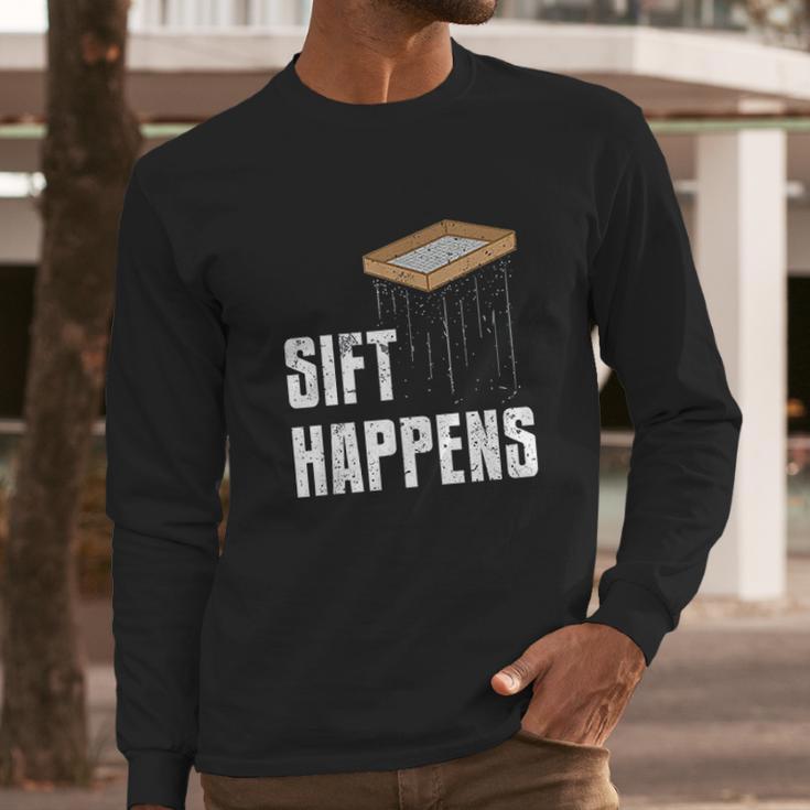 Sift Happens Archaeology Funny Archaeologist Pyramid Dig Long Sleeve T-Shirt Gifts for Him