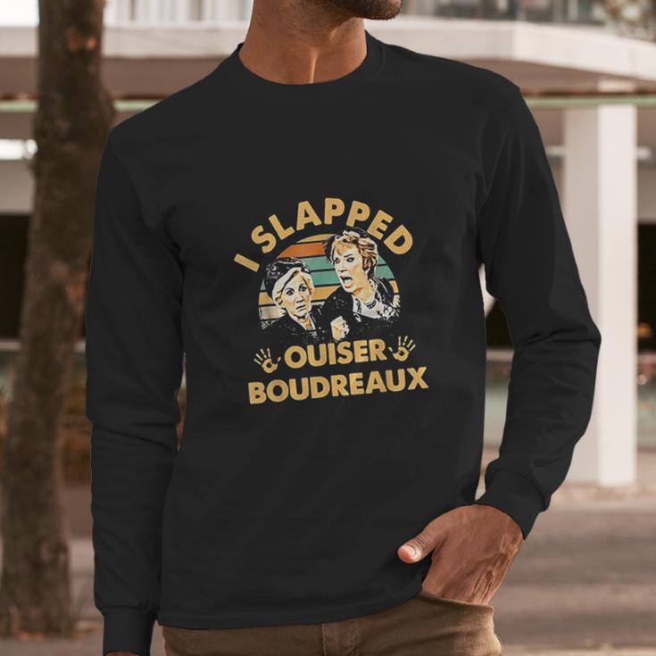 I Slapped Ouiser Boudreaux Vintage Long Sleeve T-Shirt Gifts for Him