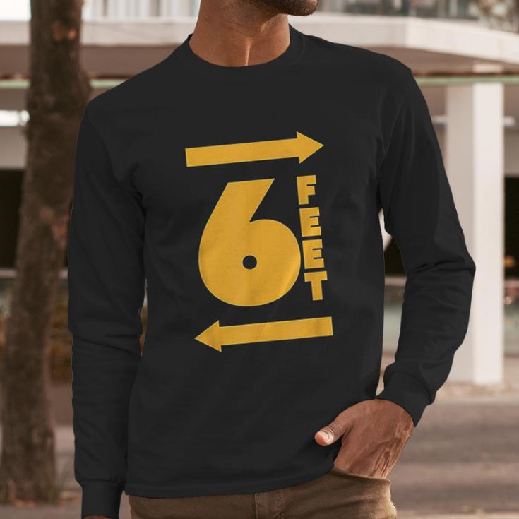 Stay 6 Feet Away Ft Social Distancing Antisocial Long Sleeve T-Shirt Gifts for Him